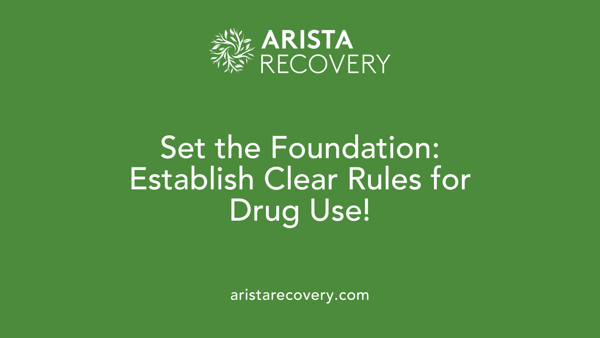 Set the Foundation: Establish Clear Rules for Drug Use!
