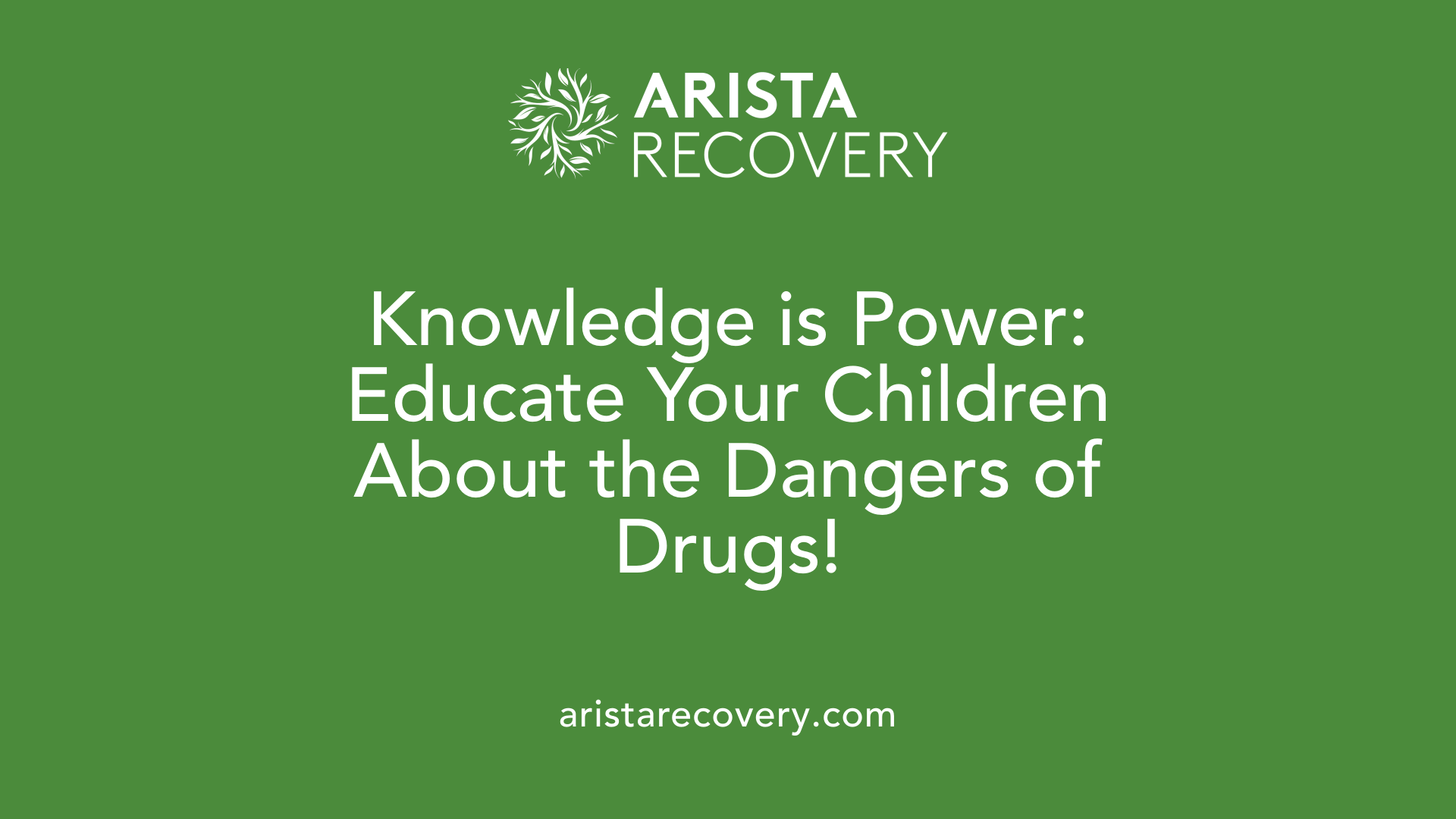 Knowledge is Power: Educate Your Children About the Dangers of Drugs!