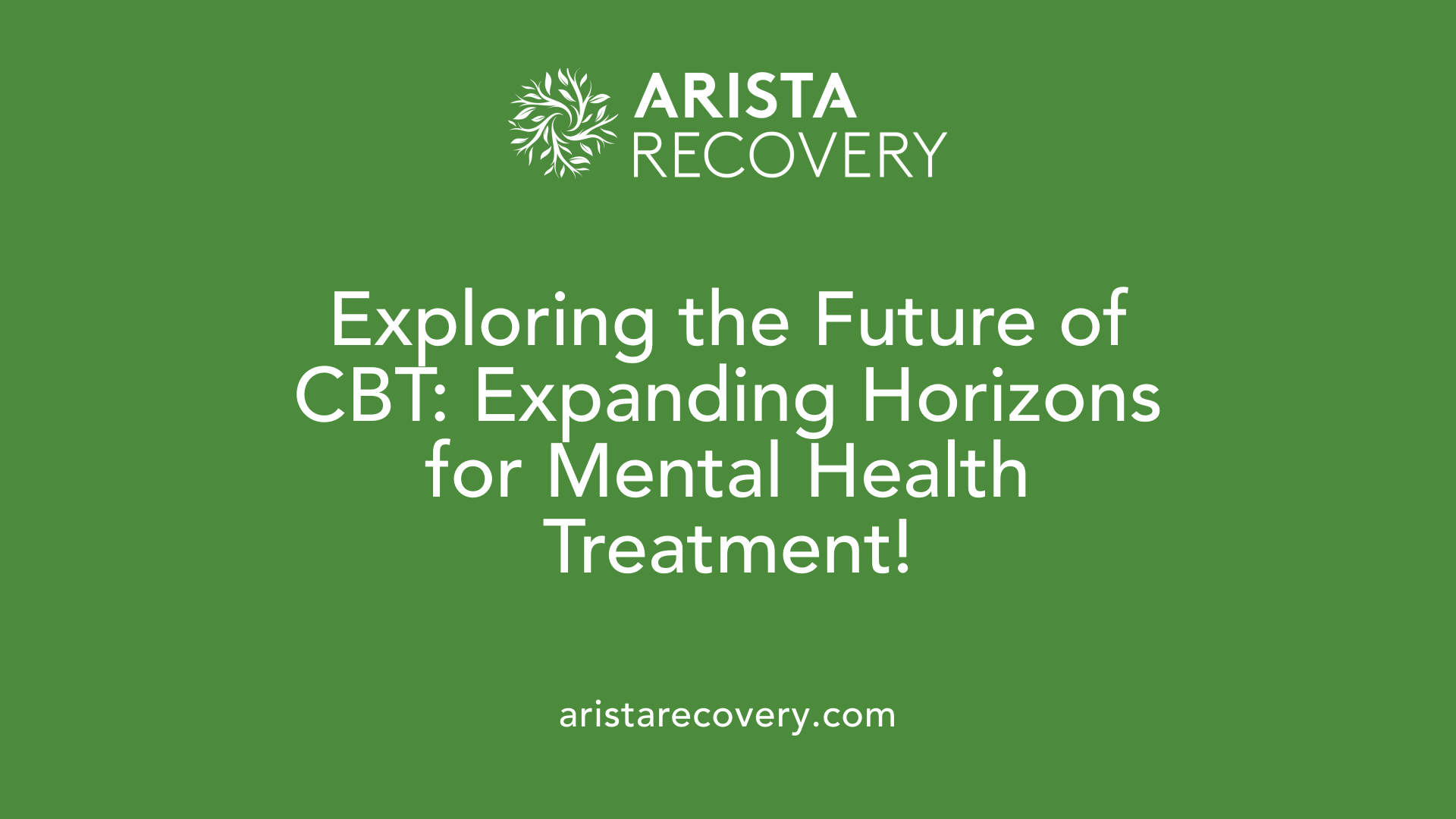 Exploring the Future of CBT: Expanding Horizons for Mental Health Treatment!