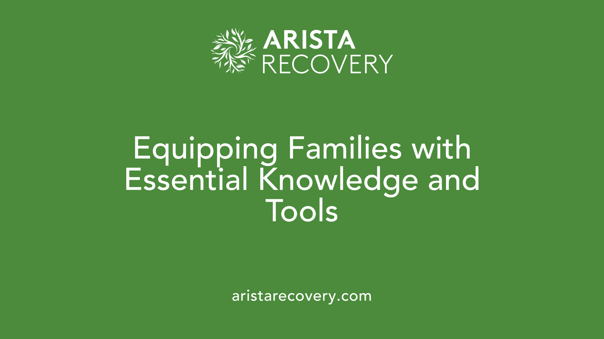 Equipping Families with Essential Knowledge and Tools