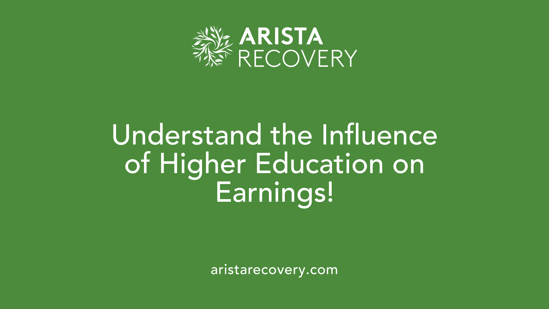 Understand the Influence of Higher Education on Earnings!