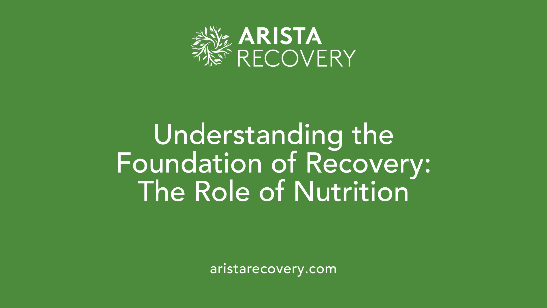 Understanding the Foundation of Recovery: The Role of Nutrition
