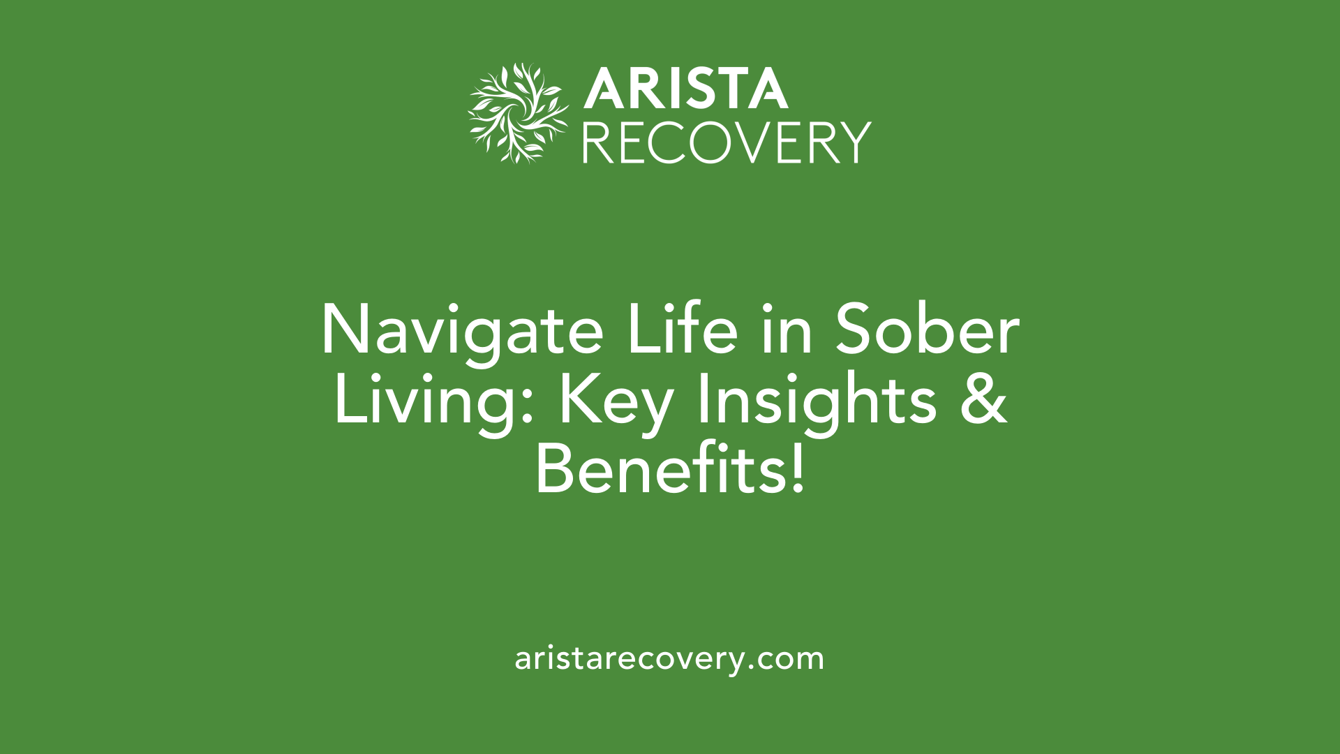 Navigate Life in Sober Living: Key Insights &amp; Benefits!
