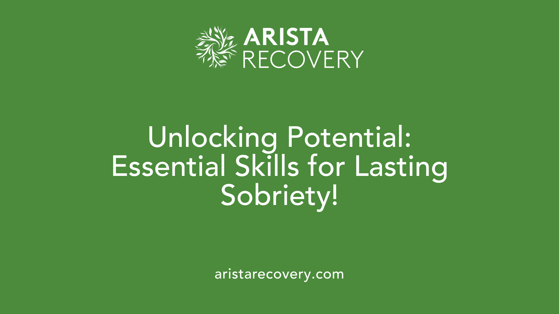 Unlocking Potential: Essential Skills for Lasting Sobriety!