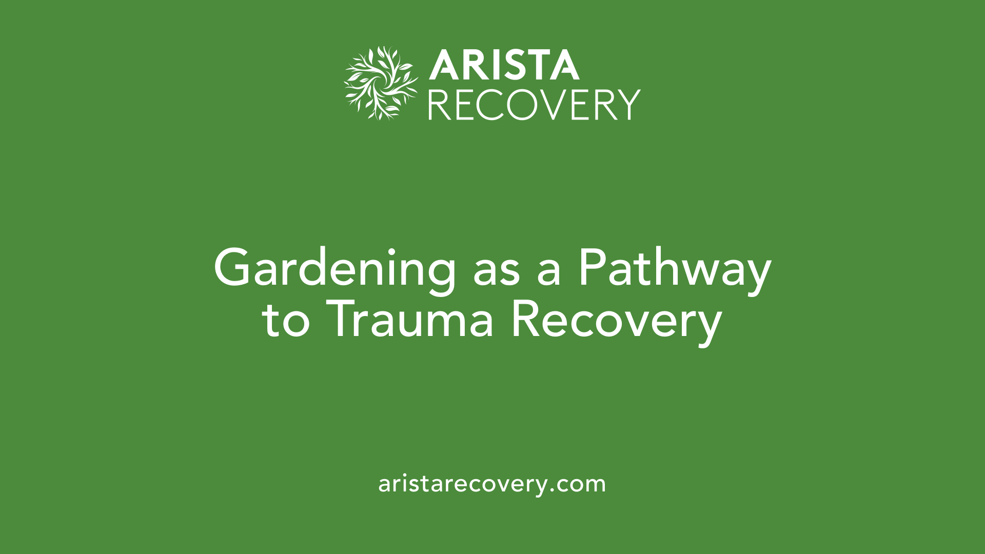 Gardening as a Pathway to Trauma Recovery