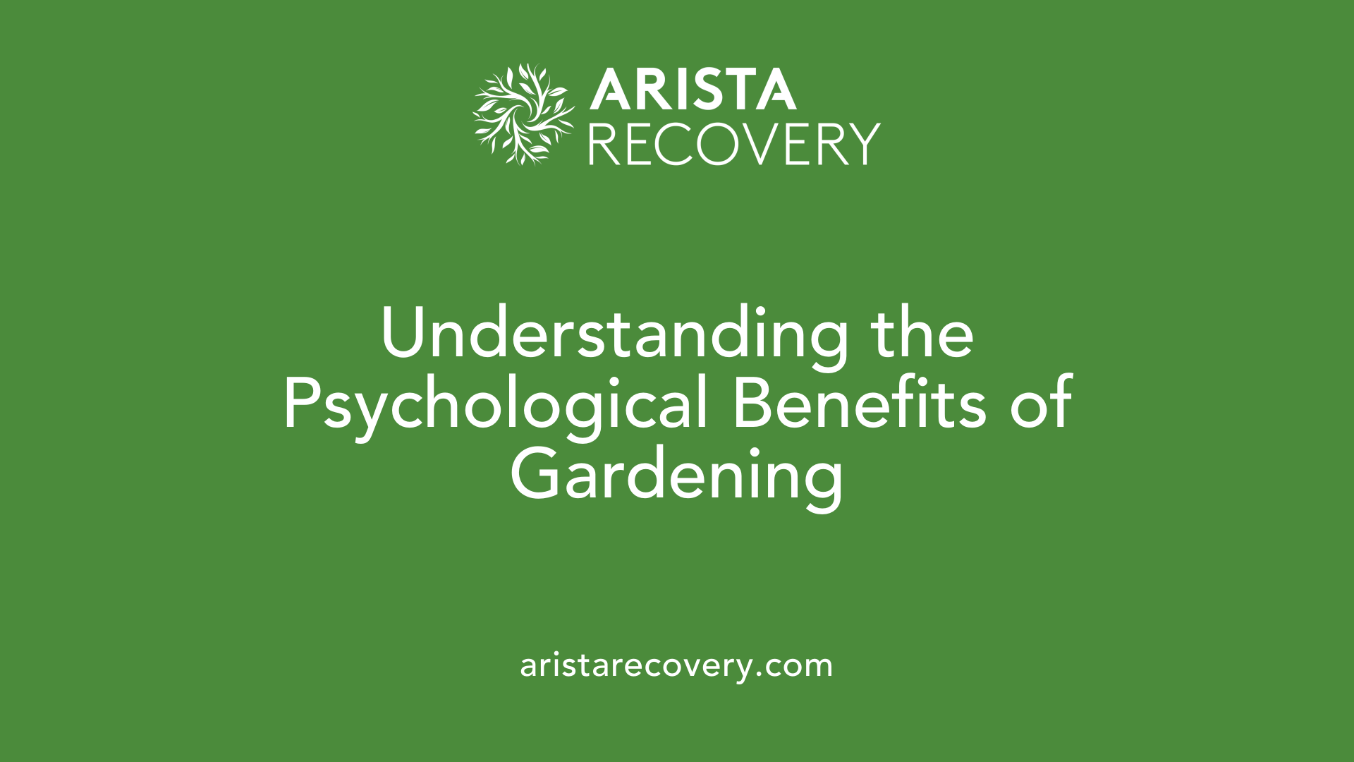 Understanding the Psychological Benefits of Gardening
