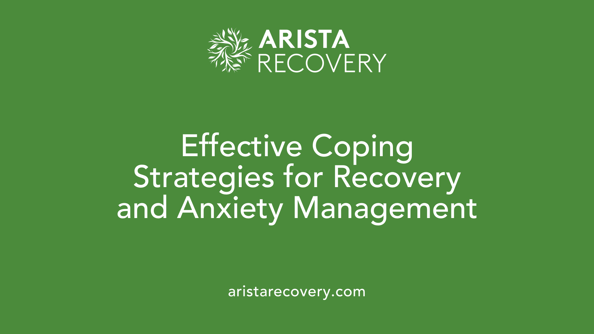 Effective Coping Strategies for Recovery and Anxiety Management