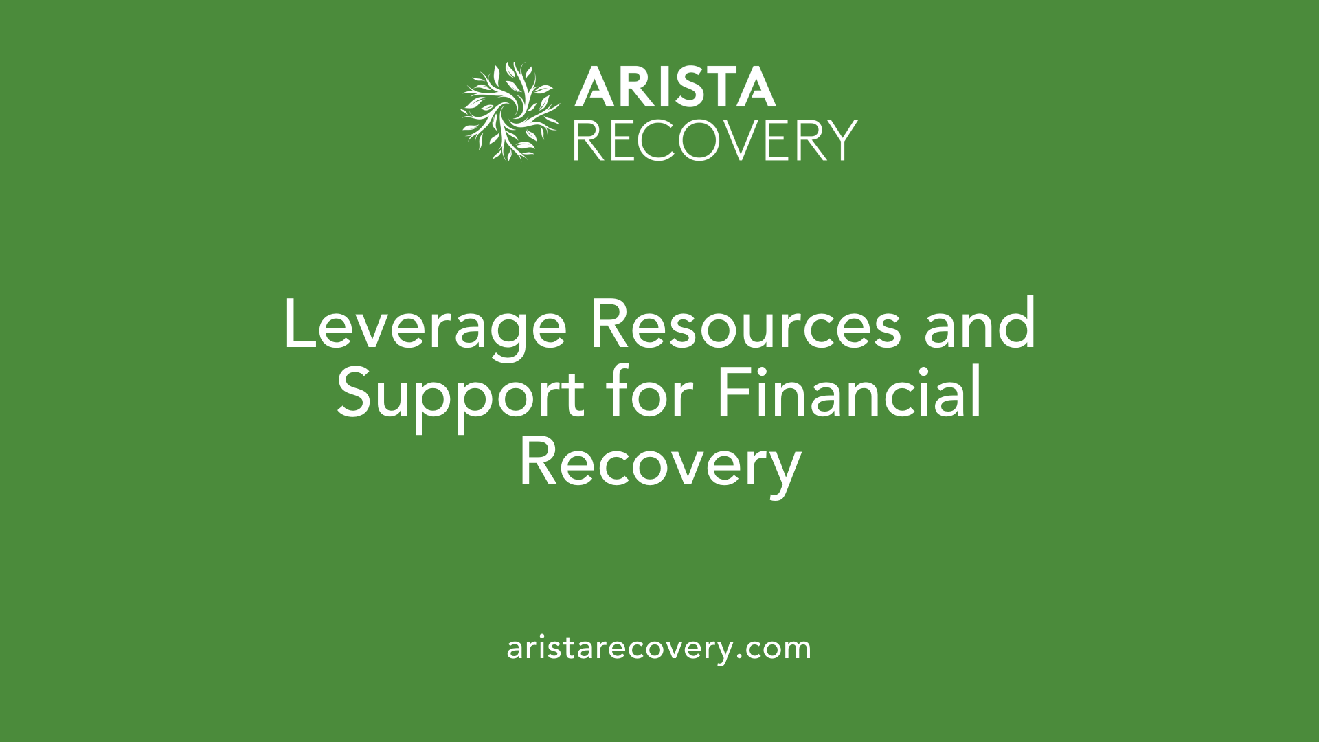 Leverage Resources and Support for Financial Recovery