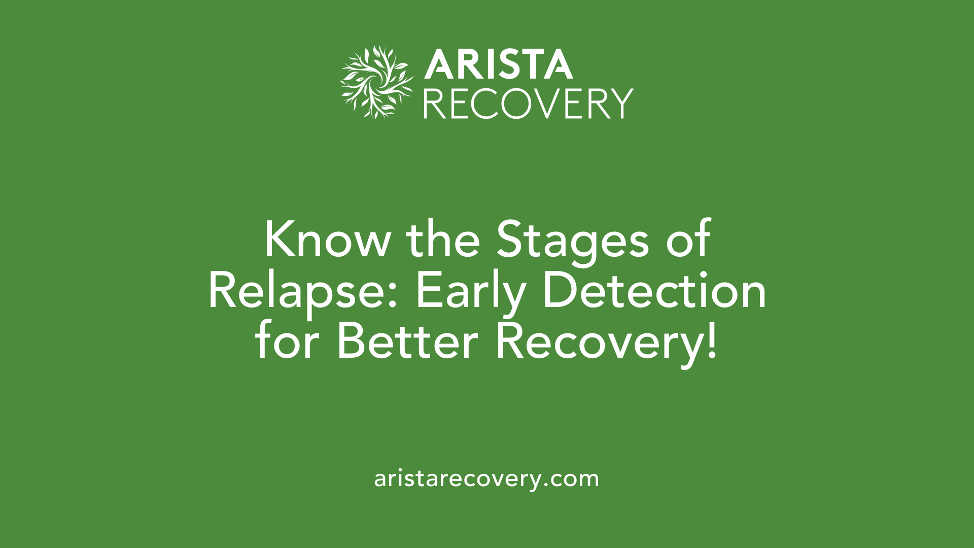 Know the Stages of Relapse: Early Detection for Better Recovery!
