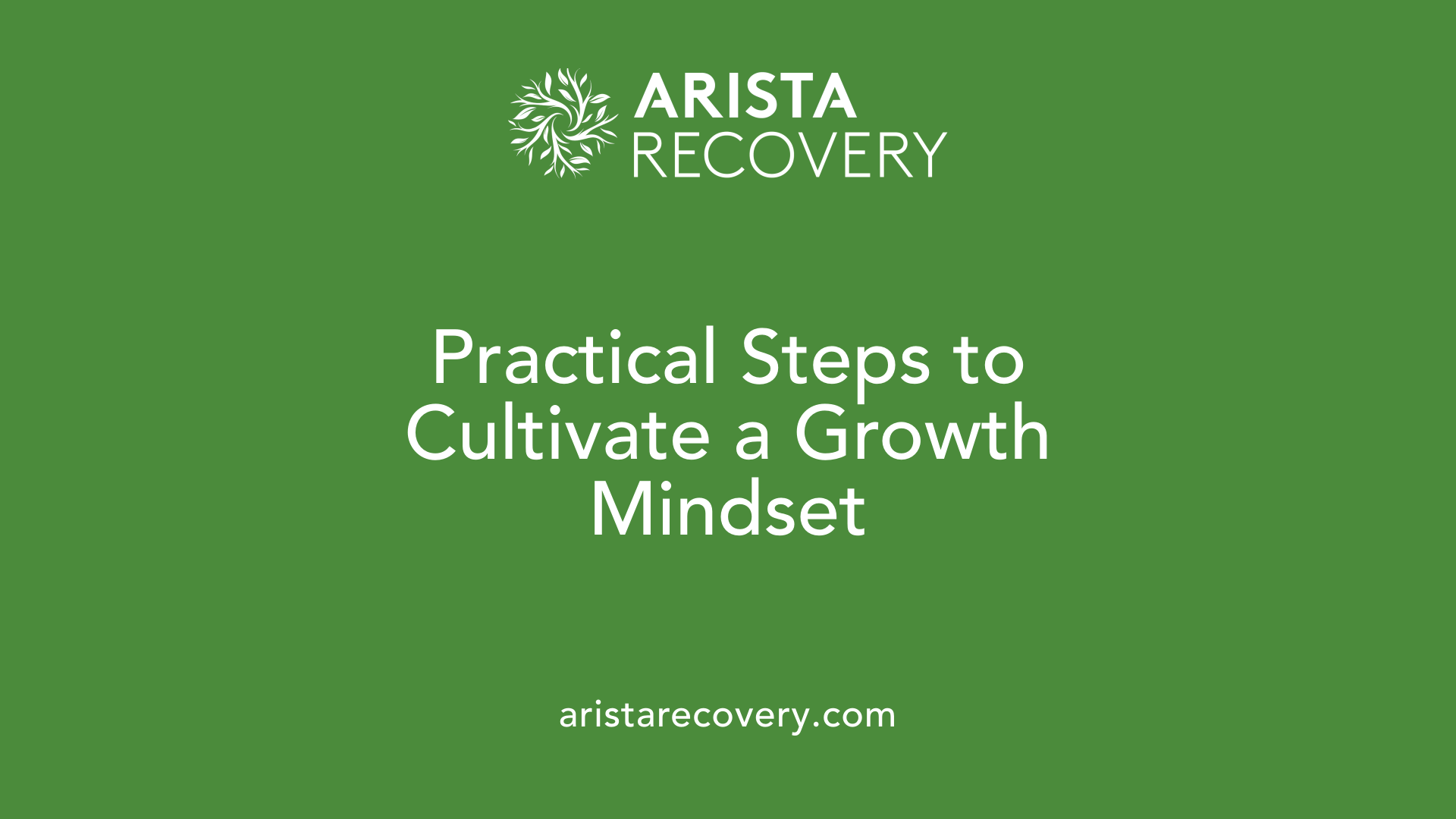 Practical Steps to Cultivate a Growth Mindset