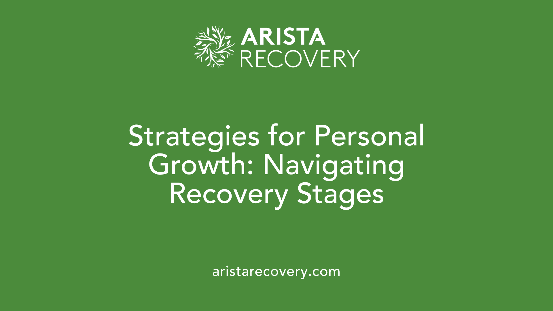 Strategies for Personal Growth: Navigating Recovery Stages