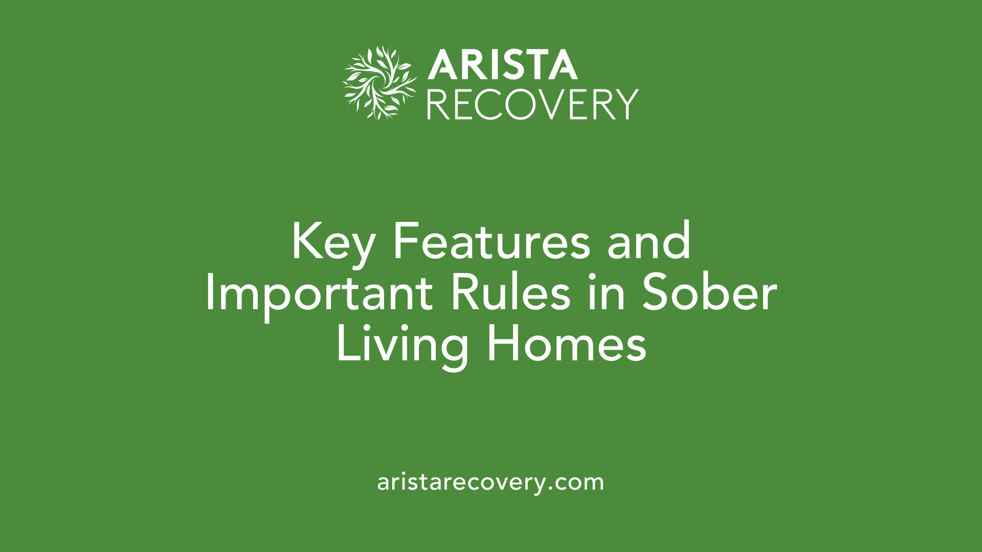 Key Features and Important Rules in Sober Living Homes
