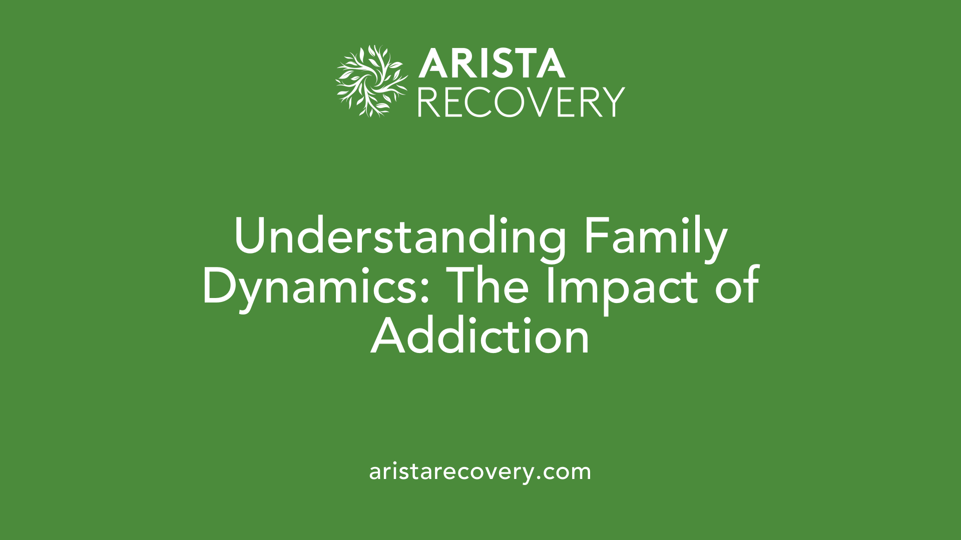 Understanding Family Dynamics: The Impact of Addiction