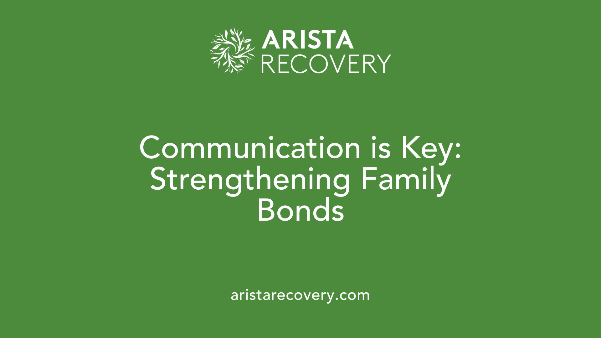 Communication is Key: Strengthening Family Bonds