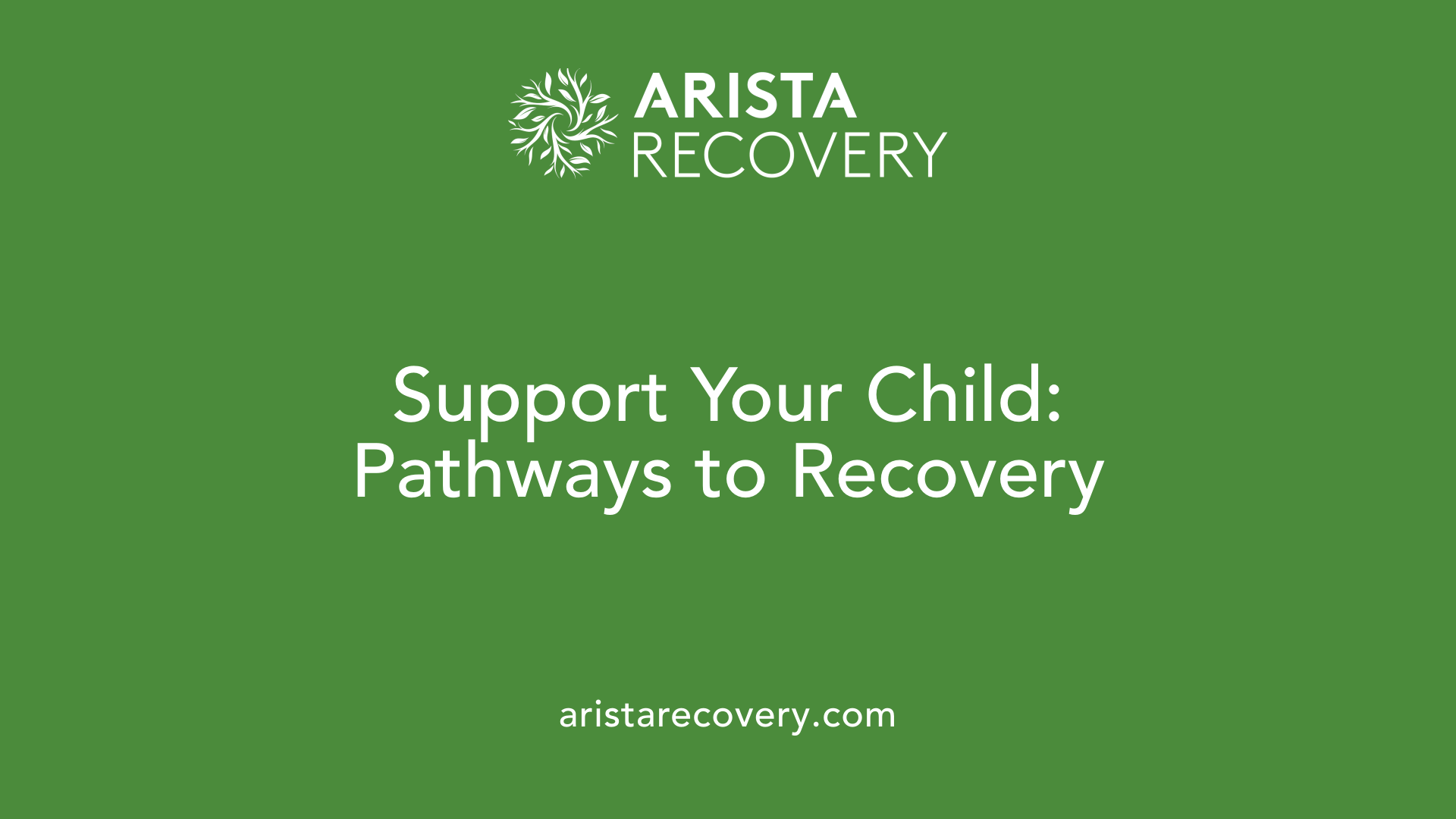 Support Your Child: Pathways to Recovery