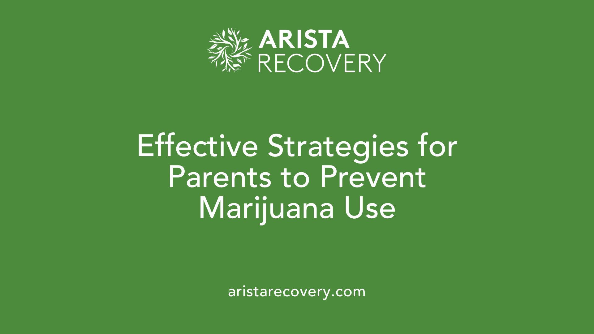 Effective Strategies for Parents to Prevent Marijuana Use