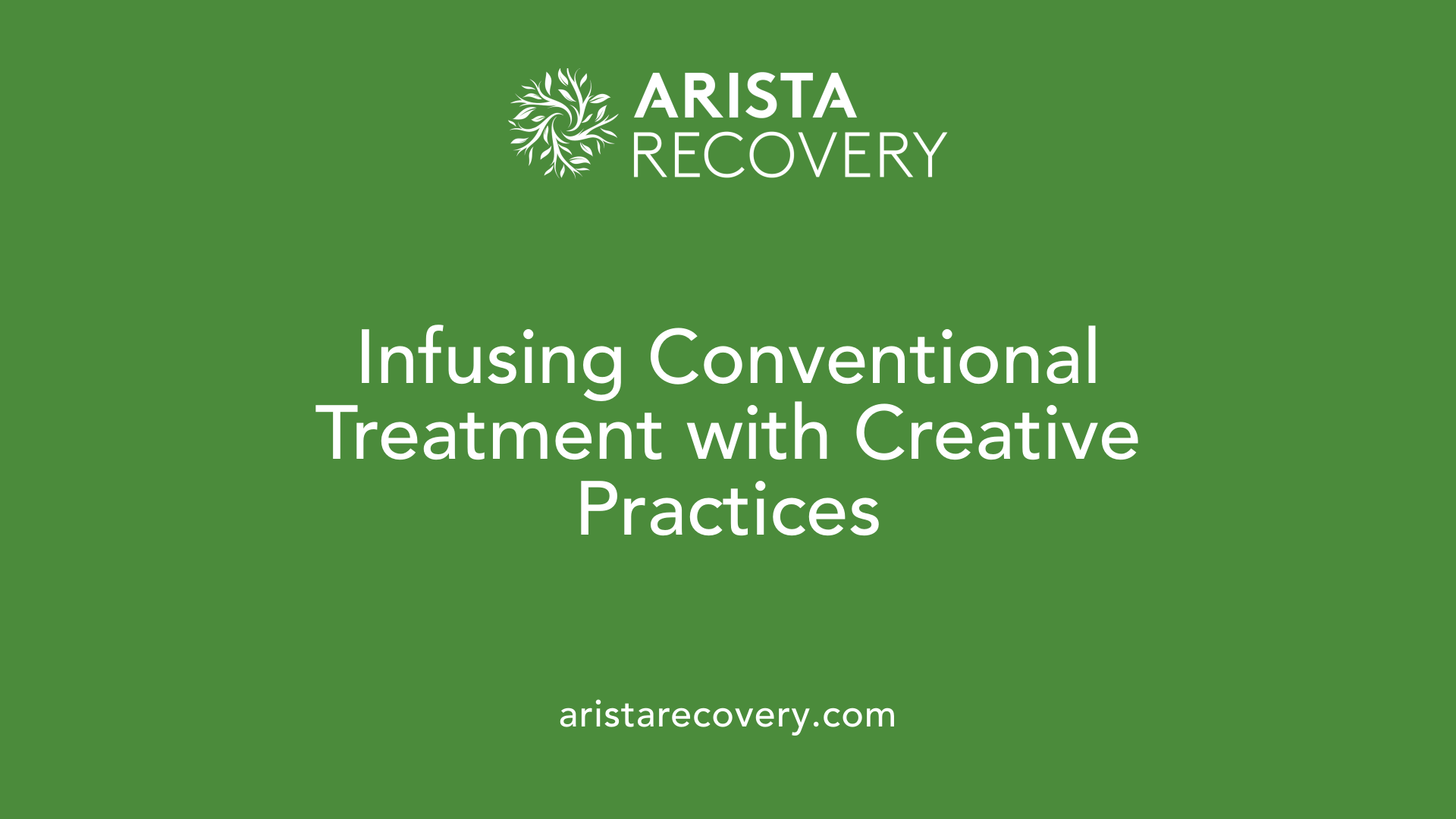 Infusing Conventional Treatment with Creative Practices