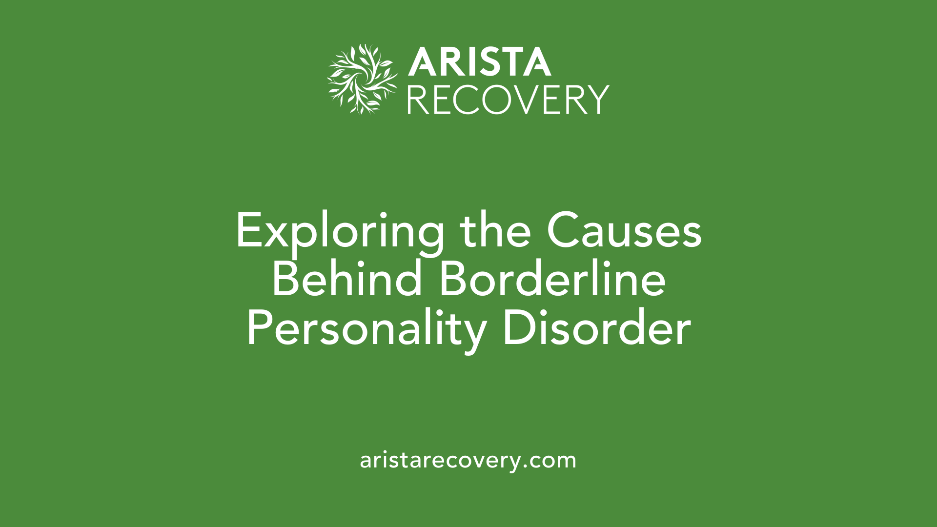 Exploring the Causes Behind Borderline Personality Disorder