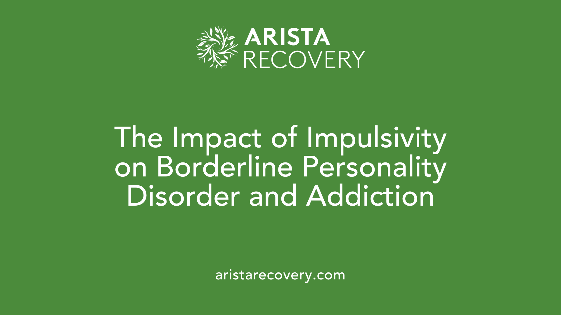 The Impact of Impulsivity on Borderline Personality Disorder and Addiction