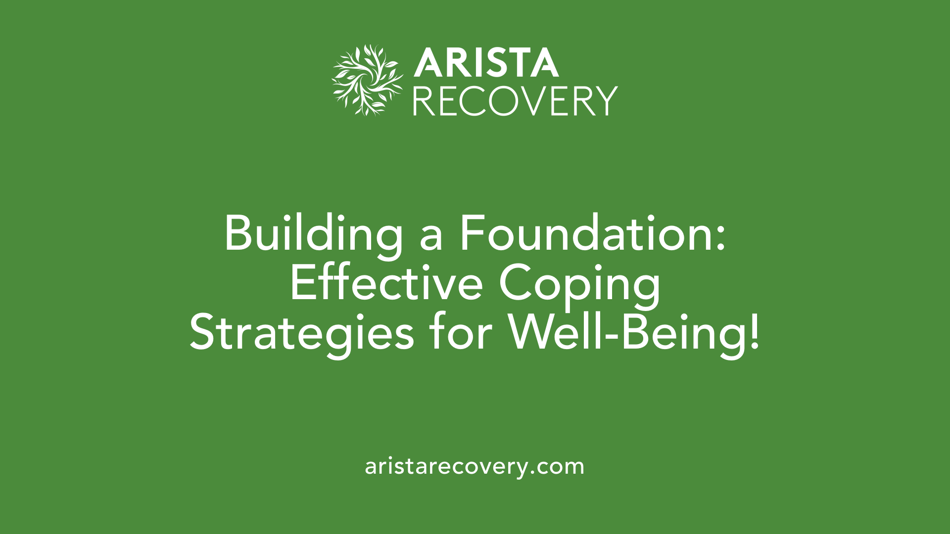 Building a Foundation: Effective Coping Strategies for Well-Being!