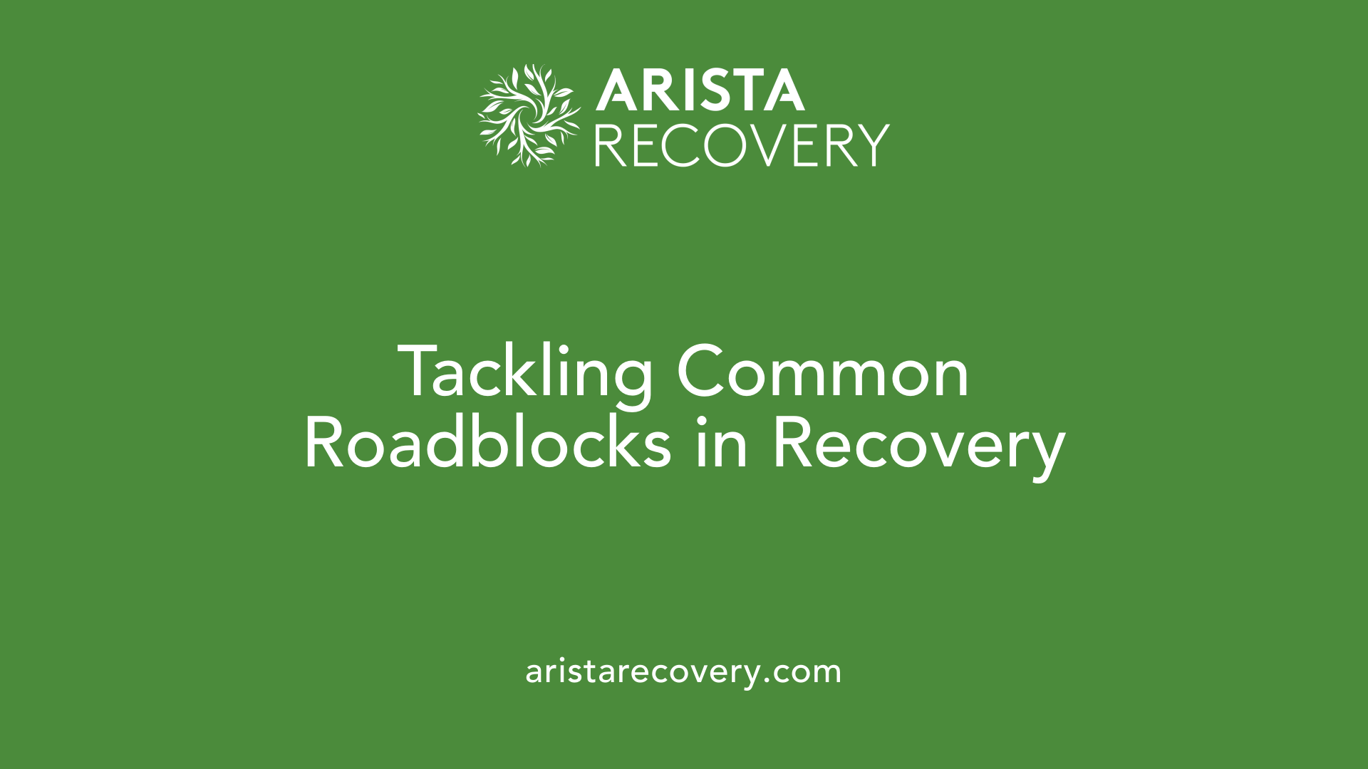 Tackling Common Roadblocks in Recovery