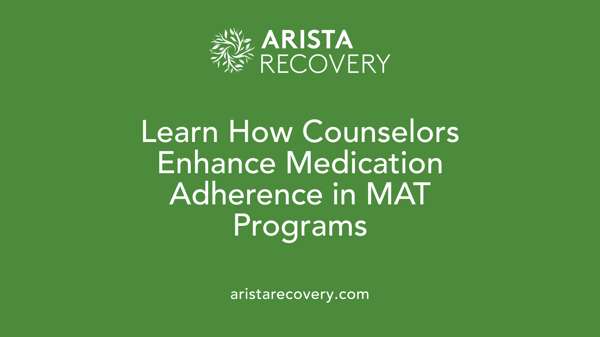 Learn How Counselors Enhance Medication Adherence in MAT Programs