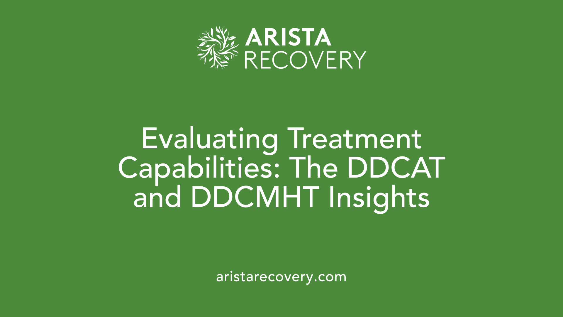 Evaluating Treatment Capabilities: The DDCAT and DDCMHT Insights