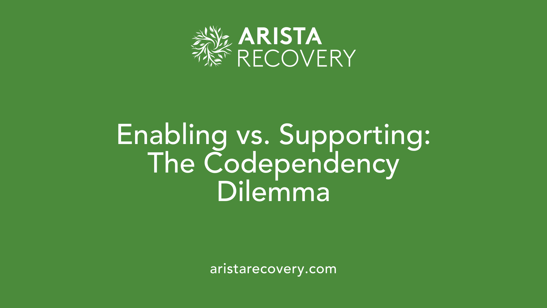 Enabling vs. Supporting: The Codependency Dilemma