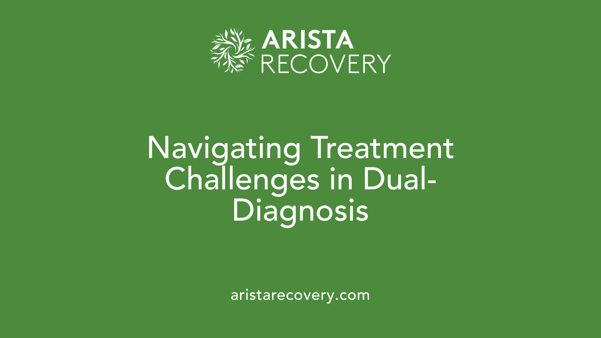 Navigating Treatment Challenges in Dual-Diagnosis