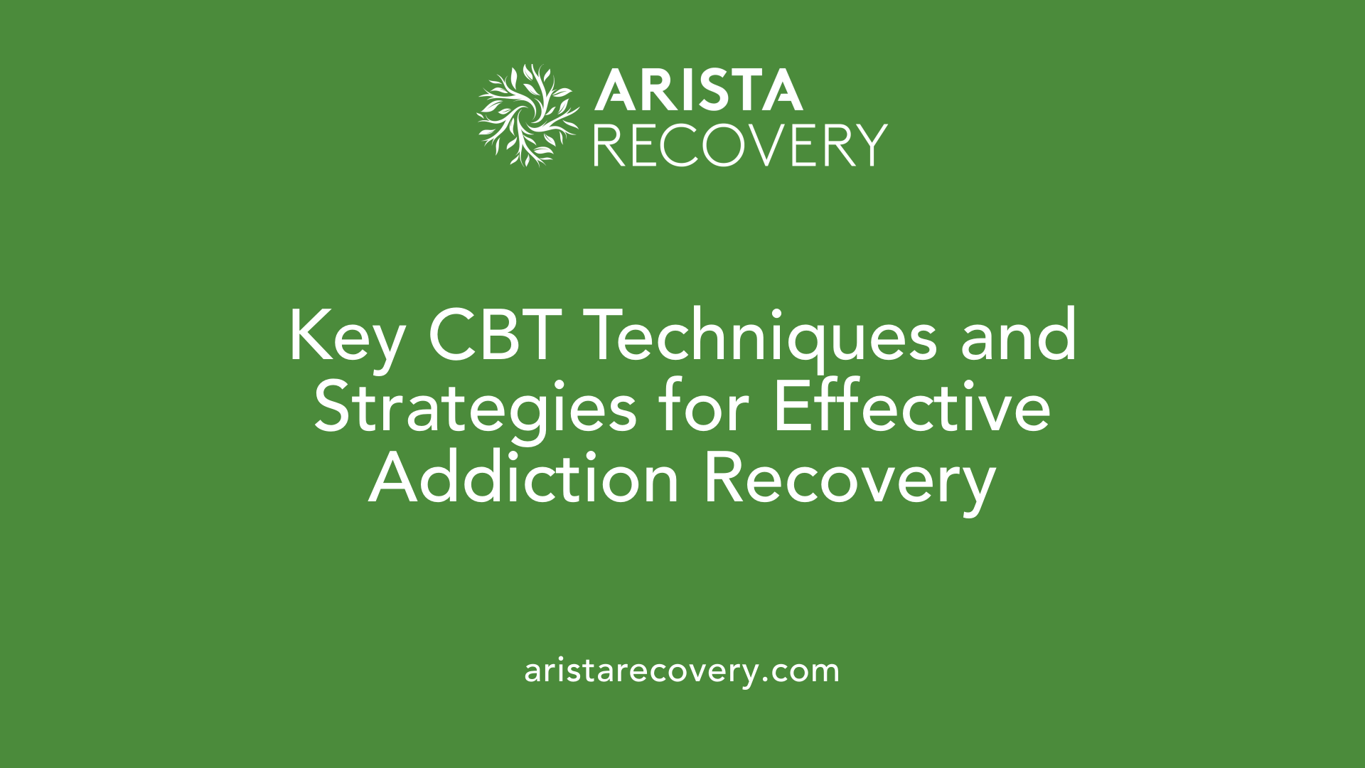 Key CBT Techniques and Strategies for Effective Addiction Recovery
