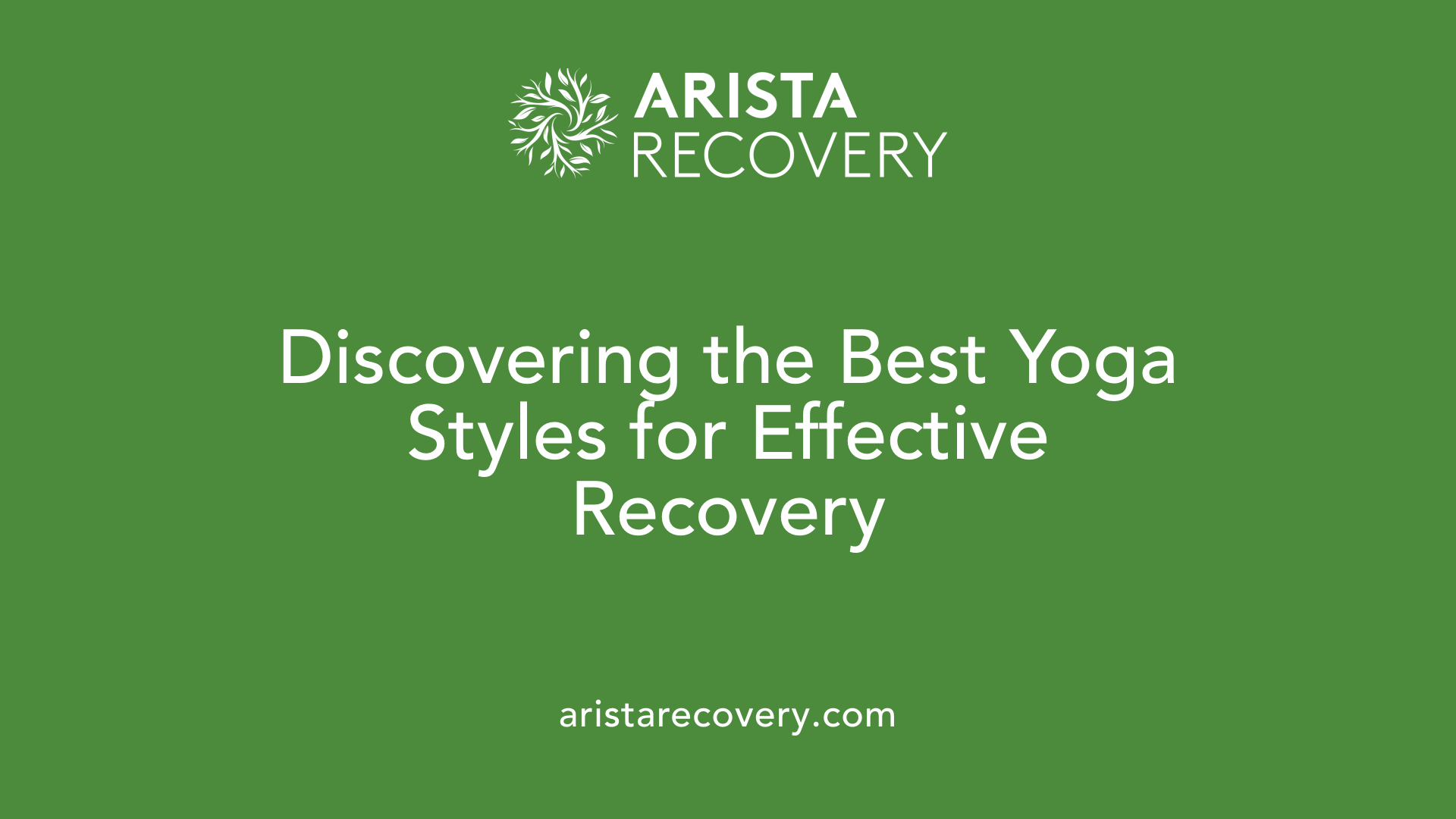 Discovering the Best Yoga Styles for Effective Recovery