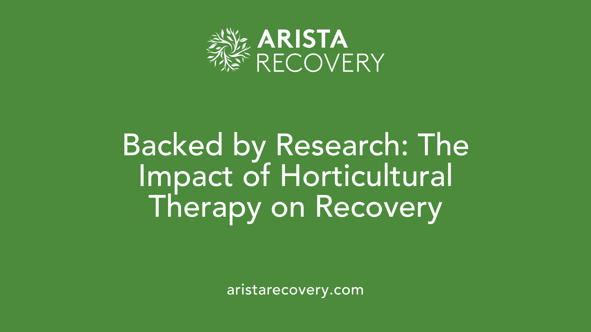Backed by Research: The Impact of Horticultural Therapy on Recovery
