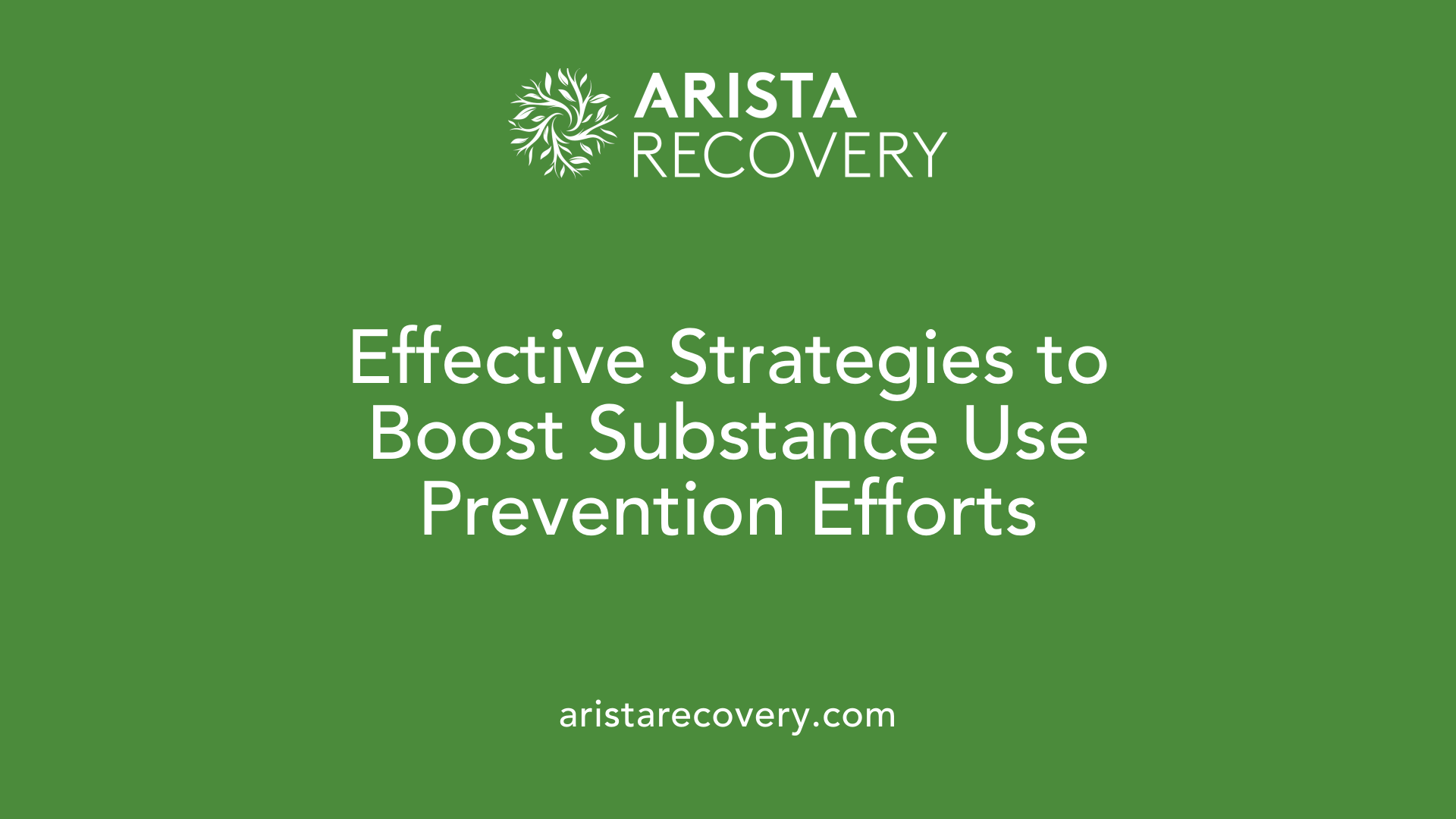 Effective Strategies to Boost Substance Use Prevention Efforts