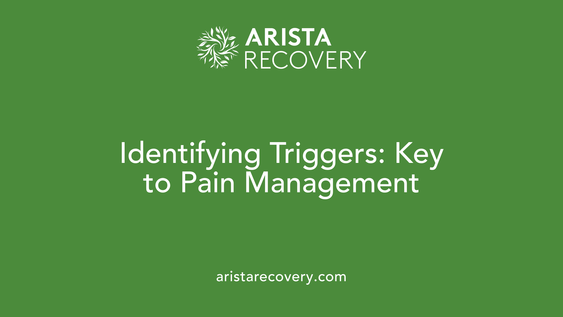 Identifying Triggers: Key to Pain Management