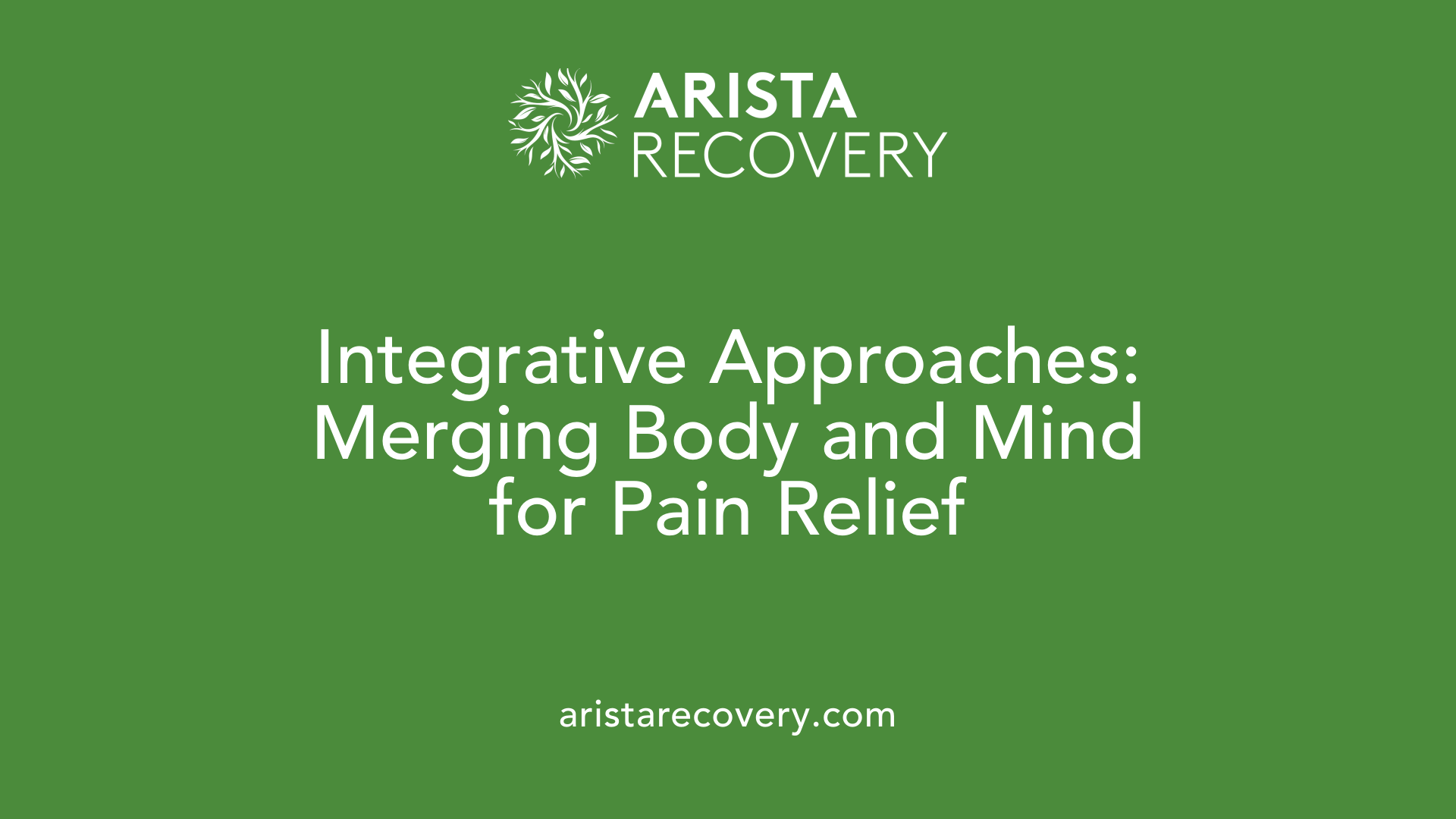 Integrative Approaches: Merging Body and Mind for Pain Relief