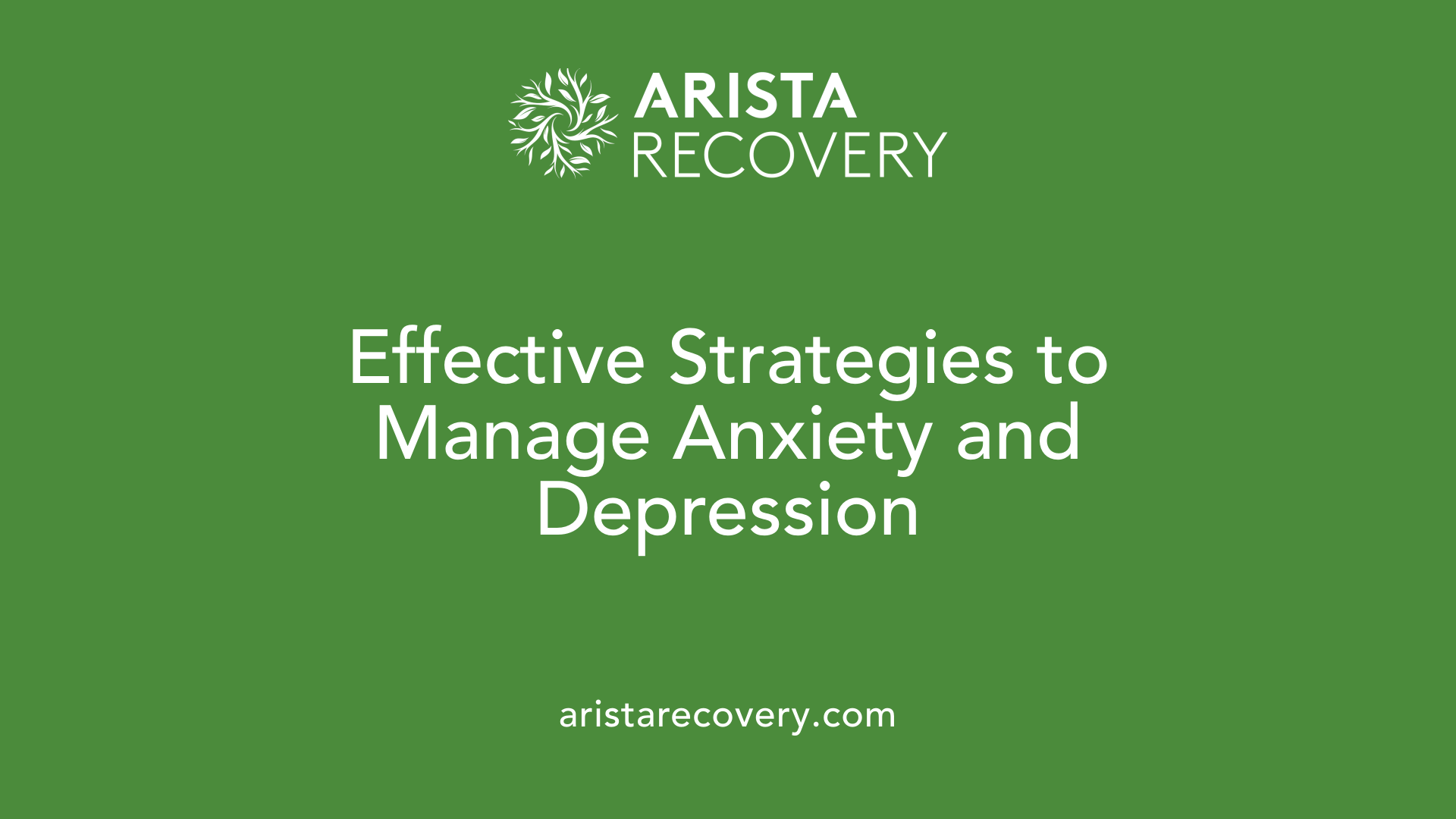 Effective Strategies to Manage Anxiety and Depression