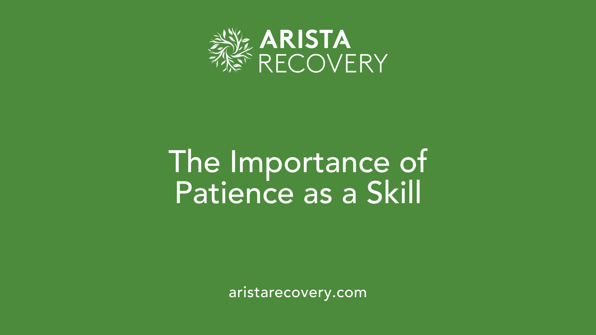 The Importance of Patience as a Skill