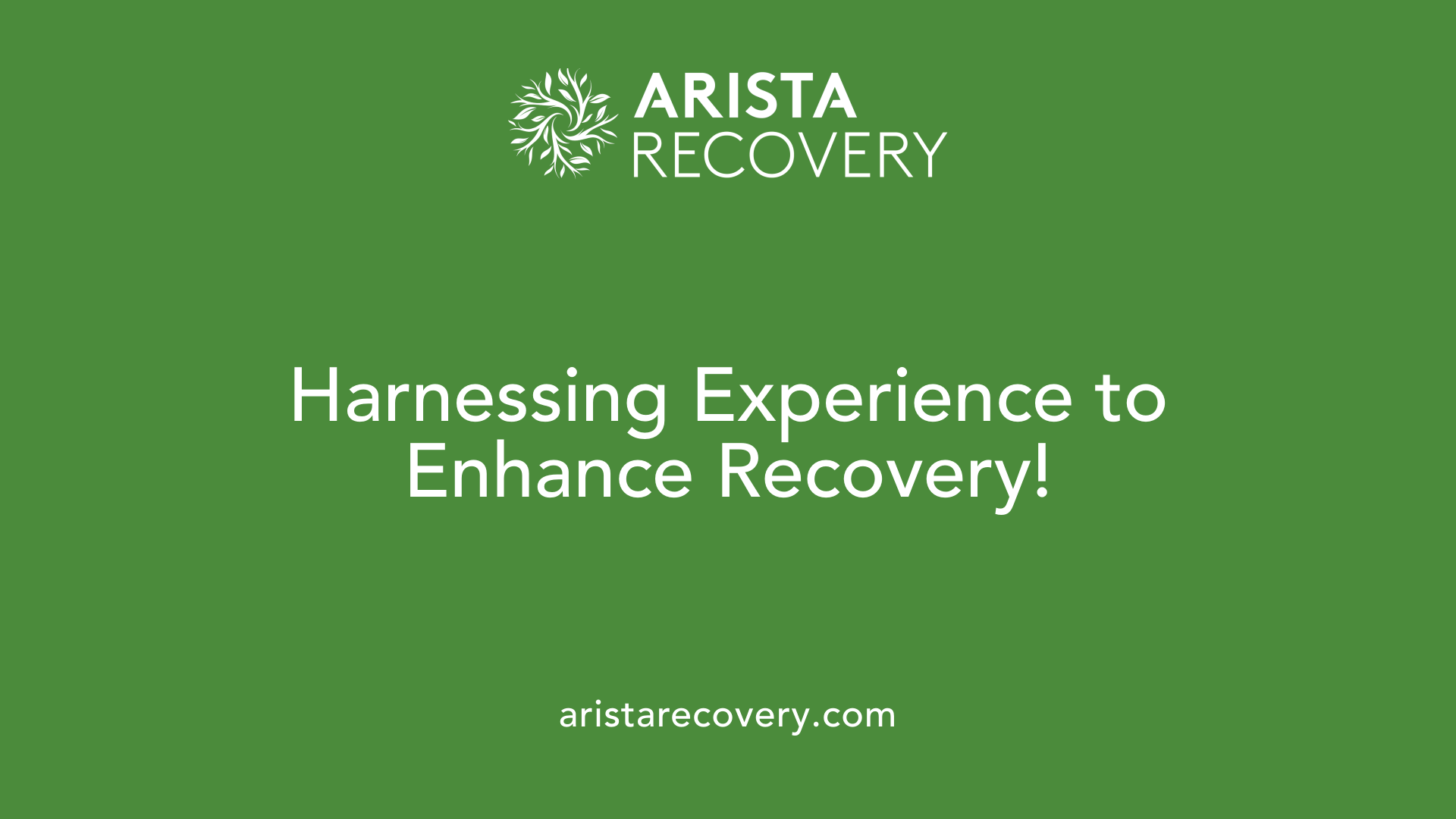 Harnessing Experience to Enhance Recovery!