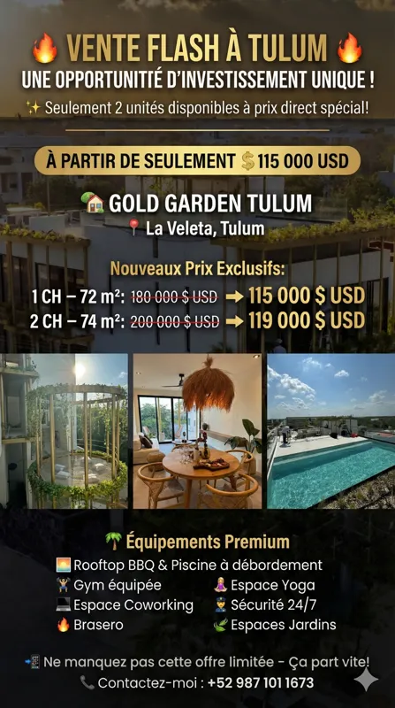 A promotional flyer for Gold Garden Tulum, featuring a 'Flash Sale' with exclusive new prices for 1 and 2-bedroom units, starting at $115,000 USD. The flyer displays images of the development's exterior, a unique golden cage garden, a modern inter...