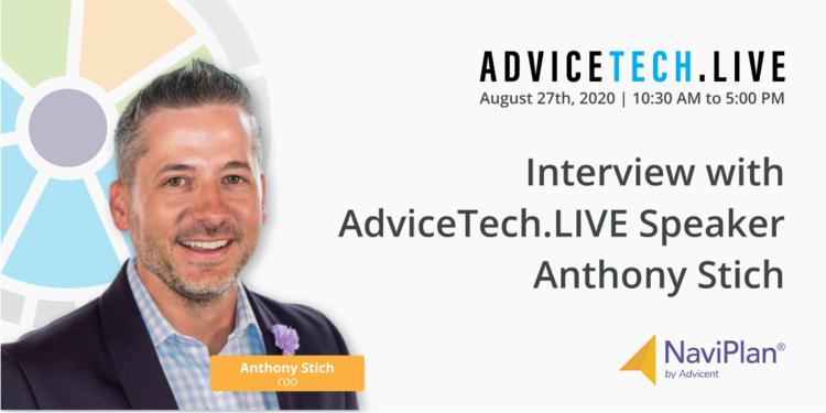 Interview with AdviceTech.LIVE Speaker Tony Stich of Naviplan (Advicent)