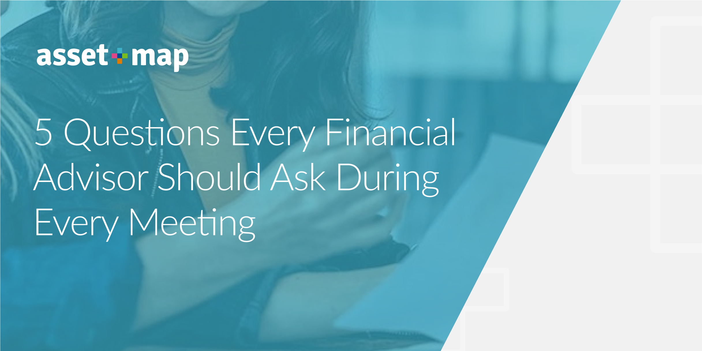 5 Questions Financial Advisors &amp; Planners Should Ask Clients