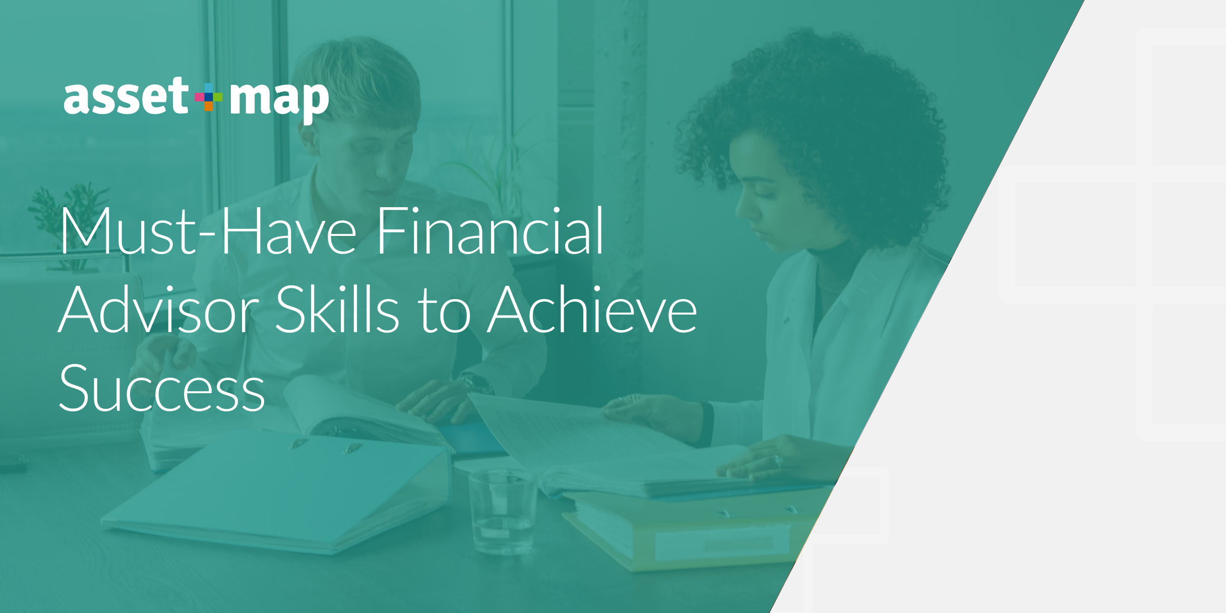 Must-Have Financial Advisor Skills to Achieve Success