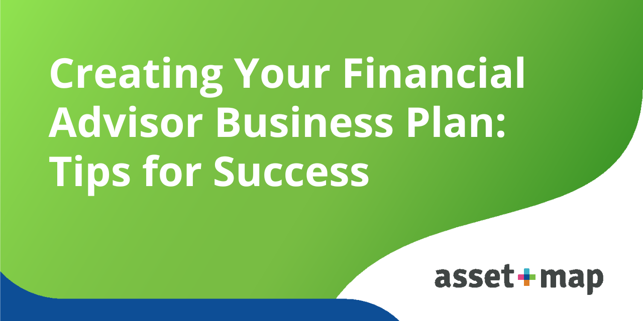 Creating Your Financial Advisor Business Plan: Tips for Success