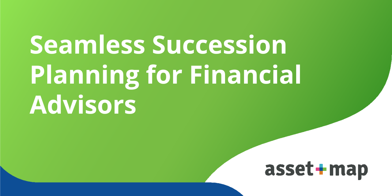 Seamless Succession Planning for Financial Advisors
