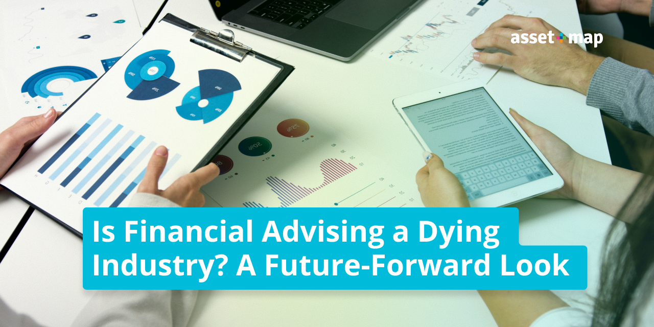 Is Financial Advising a Dying Industry? A Future-Forward Look