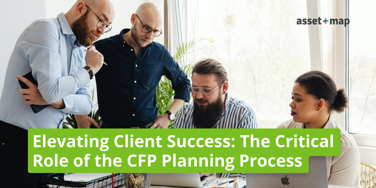 Elevating Client Success: The Critical Role of the CFP Planning Process