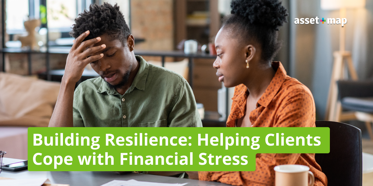 Building Resilience: Helping Clients Cope with Financial Stress