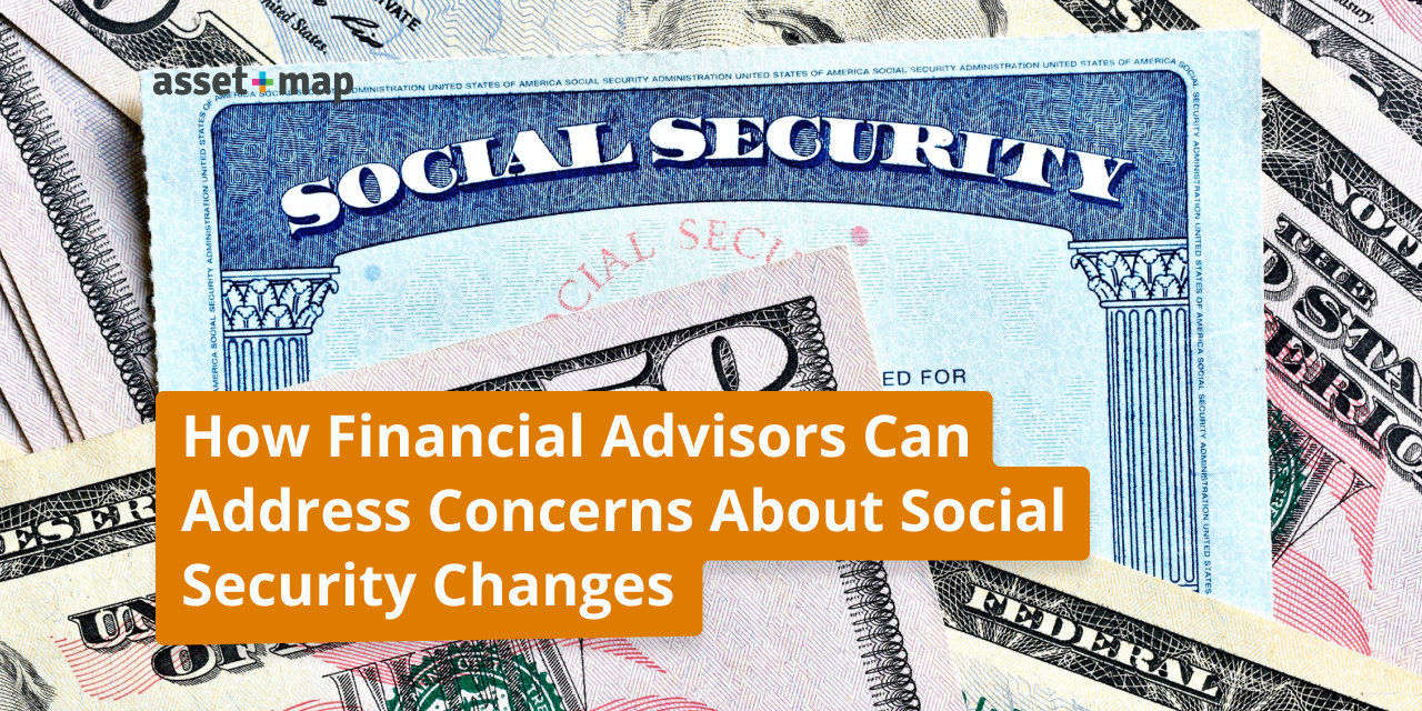 How Financial Advisors Can Address Concerns About Social Security Changes