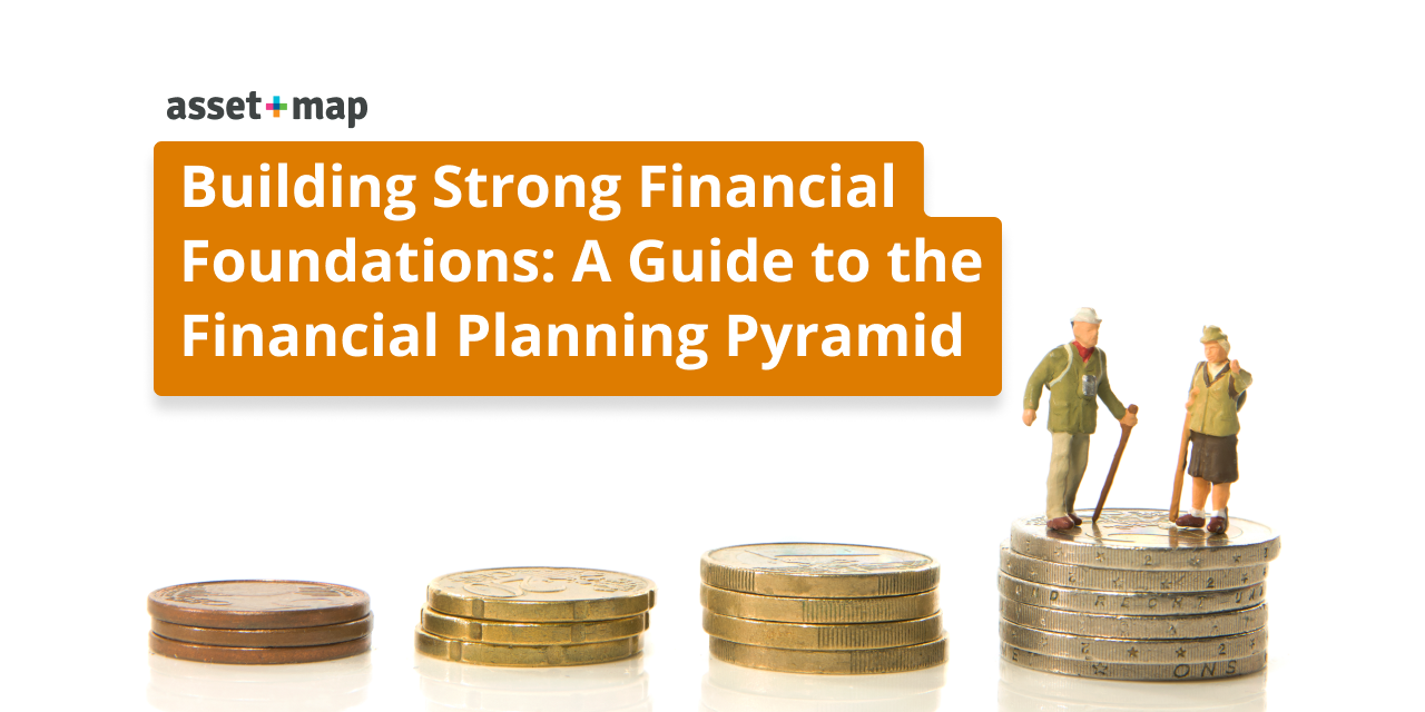 Building Strong Financial Foundations: A Guide to the Financial Planning Pyramid