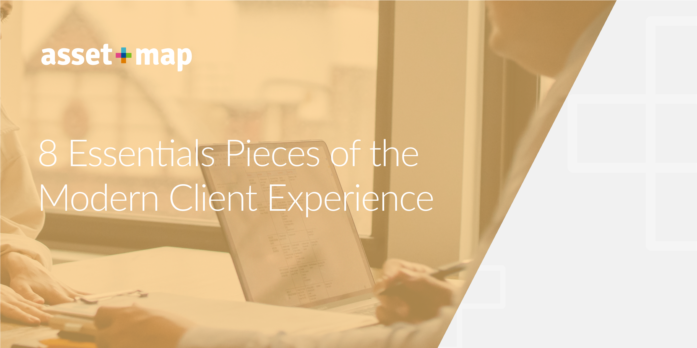 8 Essential Pieces of the Modern Client Experience